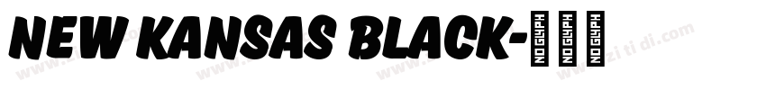 New Kansas Black字体转换